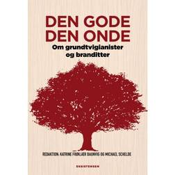 Den gode den onde: Om grundtvigianister og branditter (Hæftet, 2017)