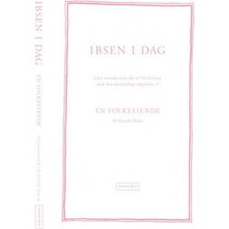 IBSEN I DAG: En Folkefiende (Hæftet, 2018)