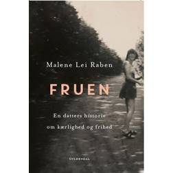 Fruen: En datters historie om kærlighed og frihed (Hæftet, 2019)