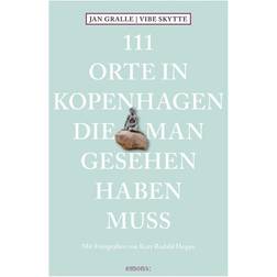 111 Orte in Kopenhagen die man gesehen haben muss (Hæftet, 2017)