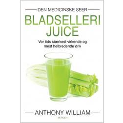 Bladsellerijuice: Vor tids stærkest virkende og mest helbredende drik (Hæftet, 2019)