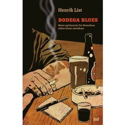 Bodega Blues: Noter og historier fra Vesterbros sidste brune værtshuse (Indbundet, 2019)