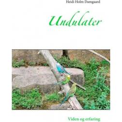 Undulater: Viden og erfaring (Indbundet, 2019)