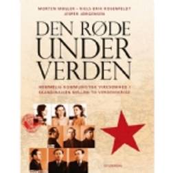 Den røde underverden: Hemmelig kommunistisk virksomhed i Skandinavien mellem to verdenskrige (Indbundet, 2019)