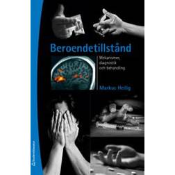 Beroendetillstånd - Mekanismer, diagnostik och behandling (Inbunden)