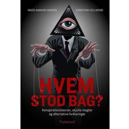 Hvem stod bag?: Konspirationsteorier, skjulte magter og alternative forklaringer (Hæftet, 2019)