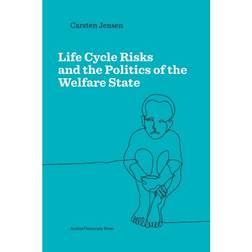 Life Cycle Risks and the Politics of the Welfare State (E-Book, 2019)