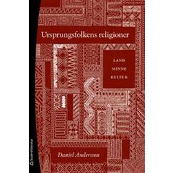 Ursprungsfolkens religioner - Land, minne, kultur (Häftad)