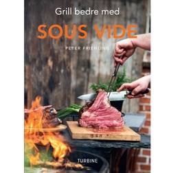 Grill bedre med Sous vide (Indbundet, 2019)
