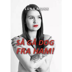 Så gå dog fra ham! (Indbundet, 2019)