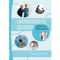 Omvårdnadens grunder - Perspektiv och förhållningssätt (bok + digital produkt) (Häftad)