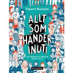 Allt som händer inuti: om tankar och känslor från A till Ö (Inbunden)