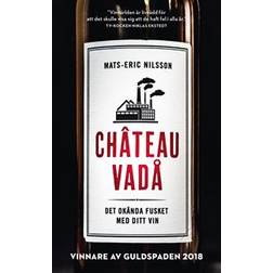 Chateau vadå: det okända fusket med ditt vin (Häftad)