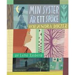 Min syster är ett spöke: och andra dikter (Inbunden)