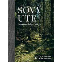 Sova ute: om att finna sitt lugn i naturen (Inbunden)