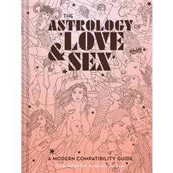 The Astrology of Love + Sex (Inbunden, 2019)