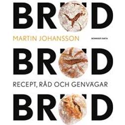 Bröd, bröd, bröd: recept, råd och genvägar (Häftad, 2019)