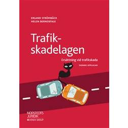 Trafikskadelagen: ersättning vid trafikskada (Häftad)