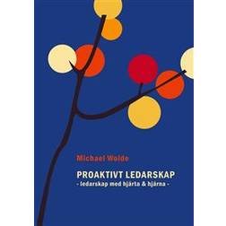 Proaktivt Ledarskap: Ledarskap med hjärta & hjärna (E-bok, 2019)