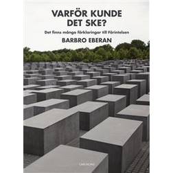 Varför kunde det ske?: det finns många förklaringar till Förintelsen (Inbunden)