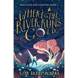 Where the River Runs Gold (Paperback, 2019)