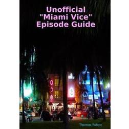 Unofficial Miami Vice Episode Guide (Paperback, 2018)