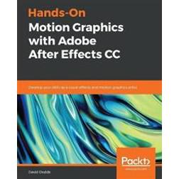 Hands-On Motion Graphics with Adobe After Effects CC (Häftad, 2019)