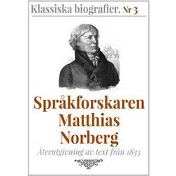 Språkforskaren Norberg – Återutgivning av text från 1833 (E-bok, 2017)