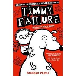 Timmy Failure: Mistakes Were Made (Paperback, 2019)