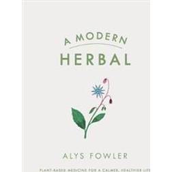 A Modern Herbal (Inbunden, 2019)