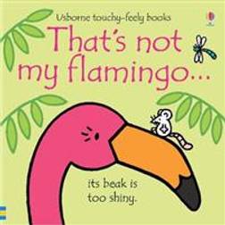 That's not my flamingo (Board Book, 2018)