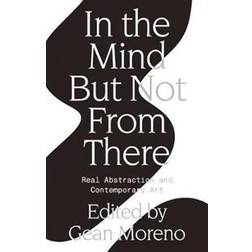 In the Mind But Not From There (Häftad, 2019)