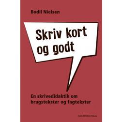 Skriv kort og godt: En skrivedidaktik om brugstekster og fagtekster (2019)