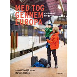 Med tog gennem Europa: 470 tips og syv ruter (Hæftet, 2019)