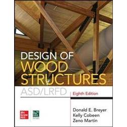 Design of Wood Structures- ASD/LRFD, Eighth Edition (Heftet, 2019)