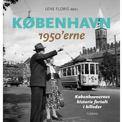 København – 1950'erne: Københavnernes historie fortalt i billeder (Indbundet, 2019)