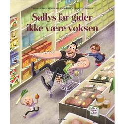 Sallys far gider ikke at være voksen (Indbundet, 2019)