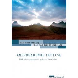 Anerkendende ledelse: Skab mod, engagement og bedre resultater (Lydbog, MP3, 2019)