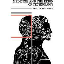 Medicine and the Reign of Technology (Häftad, 1981)