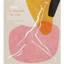 Yoga: A Manual for Life (Hardcover, 2019)