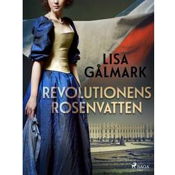 Revolutionens rosenvatten (E-bok, 2019)