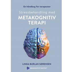 Stressbehandling med metakognitiv terapi: En håndbog for terapeuter (Häftad, 2019)