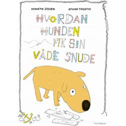 Hvordan hunden fik sin våde snude (Indbundet, 2019)