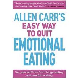 Allen Carr's Easy Way to Quit Emotional Eating (Paperback, 2019)