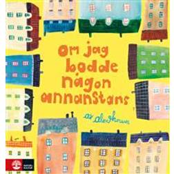Om jag bodde någon annanstans (Inbunden)
