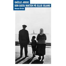Den sista vakten på Ellis Island (Häftad)