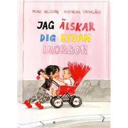 Jag älskar dig redan imorgon (Inbunden)