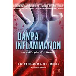 Dämpa inflammation – en praktisk guide till ett friskare liv (E-bok, 2019)