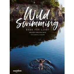 Wild swimming - Bada för livet (Inbunden)