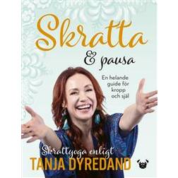 Skratta & pausa: en helande guide för kropp och själ (Inbunden)